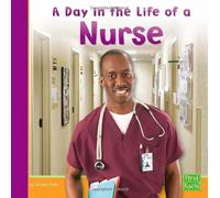 Community Helpers at Work Day in the Life of a Nurse