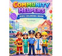 Community Helpers Coloring Book: A Fun and Educational Coloring Book with 50 Illustrations - Discover the People Who Help Our World Every Day!