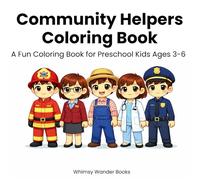 Community Helpers Coloring Book: A Fun Coloring Book for Preschool Kids 3-6