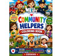Community Helpers Coloring Book: Doctors, Firefighters, Police Officers, Teachers, Farmers, Builders, Bakers & Everyday Heroes Helping Our Community