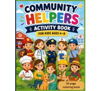 Community Helpers Coloring Book for Kids Ages 4-8: 30 Fun and Easy Coloring Pages Featuring Everyday Heroes Like Doctors, Firefighters, Teachers, Farmers, and More