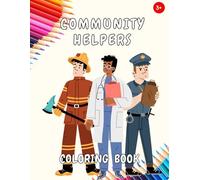 Community Helpers Coloring Book: Jobs and Workers for Preschool Learning for Kids Ages 3-5
