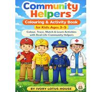 Community Helpers Colouring & Activity Book: For Kids Ages 3-5 | Colour, Trace, Match & Learn Activities with Real-Life Helpers