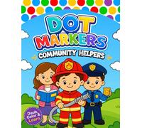 Community Helpers Dot Markers Activity book for Kids: a Fun Do a Dot Art Coloring Book for Toddlers & Preschoolers Ages 2-5