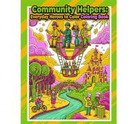 Community Helpers: Everyday Heroes to Color