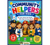 COMMUNITY HELPERS FOR KIDS 3-6 YEARS: Learn About the People Who Help Us Every day
