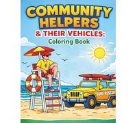 Community Helpers & Their Vehicles: A Fun Educational C6oloring Book for Kids