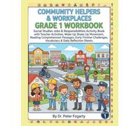 Community Helpers & Workplaces Grade 1 Workbook: Social Studies Jobs & Responsibilities Activity Book with Teacher Activities, Wake Up Shake Up ... Vocabulary & Daily Reflection Sheets