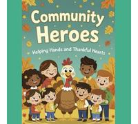 Community Heroes; Helping Hands and Thankful Hearts