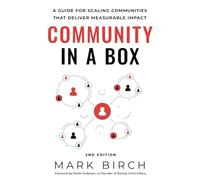 Community-in-a-Box: A Guide for Scaling Communities that Deliver Measurable Impact