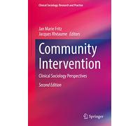 Community Intervention: Clinical Sociology Perspectives (Clinical Sociology: Research and Practice)