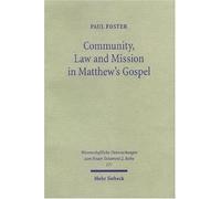 Community, Law and Mission in Matthew's Gospel: 177 (Wissenschaftliche Untersuchungen zum Neuen Testament 2. Reihe)