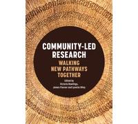 Community-Led Research : Walking New Pathways Together