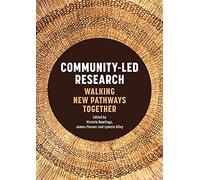 Community-Led Research: Walking New Pathways Together