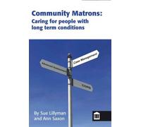 Community Matrons: Caring for people with long-term conditions