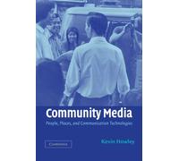 Community Media: People, Places, and Communication Technologies