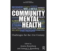 Community Mental Health: Challenges for the 21st Century, Second Edition
