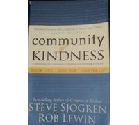 Community of Kindness: A Refreshing New Approach to Planting and Growing a Church: A Refreshing New Approach to Planning and Growing a Church