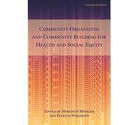 Community Organizing and Community Building for Health and Social Equity, 4th edition