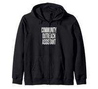 Community Outreach Assistant Week Appreciation Day Work Zip Hoodie