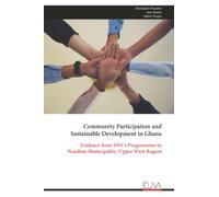 Community Participation and Sustainable Development in Ghana: Evidence from SNV's Programmes in Nandom Municipality, Upper West Region