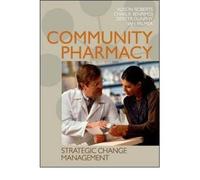 [(Community Pharmacy: Strategic Change Management)] [Author: Alison Roberts] published on (July, 2007)