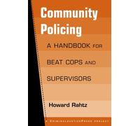 Community Policing: A Handbook for Beat Cops and Supervisors