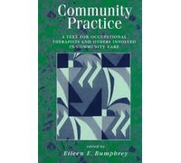 Community Practice: A Text for Occupational Therapists and Others Involved in Community Care