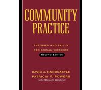 Community Practice: Theories and Skills for Social Workers