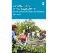 Community Psychoanalysis : Bringing the Individual and the Communal Together