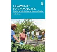 Community Psychoanalysis – Bringing the Individual and the Communal Together – Routledge