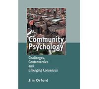 Community Psychology: Challenges, Controversies and Emerging Consensus