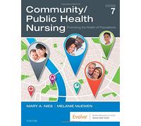 Community/Public Health Nursing: Promoting the Health of Populations