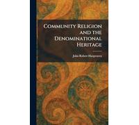 Community Religion and the Denominational Heritage