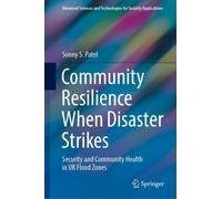 Community Resilience When Disaster Strikes : Security and Community Health in UK Flood Zones