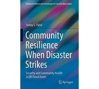 Community Resilience When Disaster Strikes – Security and Community Health in UK Flood Zones