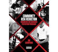 Community Risk Reduction: Organizing and Managing Prevention Programs