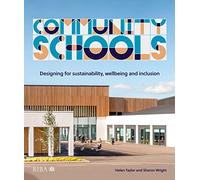 Community Schools: Designing for sustainability, wellbeing and inclusion