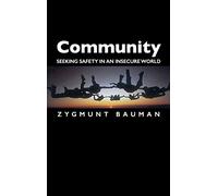 Community: Seeking Safety in an Insecure World: 3 (Themes for the 21st Century)