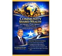 COMMUNITY SHARED WEALTH (CSHW): A HIDDEN PROSPERITY FOR SOMALI YOUTH: Youth-Led Blueprint for Economic Transformation in Somalia and the Diaspora
