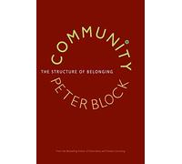 Community: The Structure of Belonging: The Structure of Belonging (AGENCY/DISTRIBUTED)