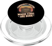 Community Theatre Where Stars Are Born PopSockets PopGrip for MagSafe