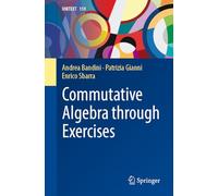 Commutative Algebra through Exercises: 159 (UNITEXT, 159)