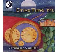 Commuter Classics - Commuter Classics - Drive Time P M