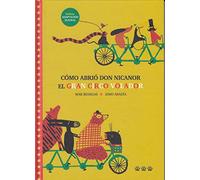Cómo abrió Don Nicanor el Gran Circo Volador