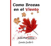 Como Brozas en el Viento: Lola por Lolita