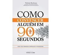 Como Convencer Alguém Em 90 Segundos (Em Portuguese do Brasil)