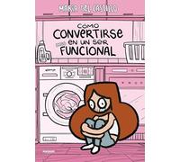 Cómo convertirse en un ser (casi) funcional (Random Cómics)
