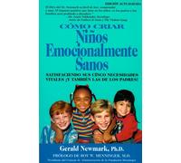 Como Criar Ninos Emocionalmente Sanos: Satisfaciendo Sus Cinco Necesidades Vitales Y Tambien Las De Los Padres! Edicion Actualizada AudioBook 4 CD's (Spanish Edition)