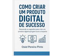 Como Criar um Produto Digital de Sucesso